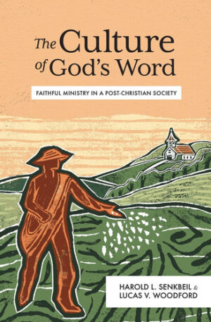 The Culture of God's Word Faithful Ministry in a Post-Christian Society