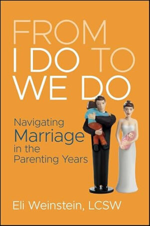 From I Do to We Do Navigating Marriage in the Parenting Years