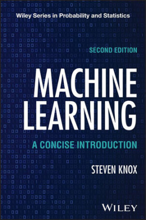 Machine Learning A Concise Introduction