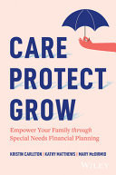 Care, Protect, Grow Empower Your Family Through Special Needs Financial Planning