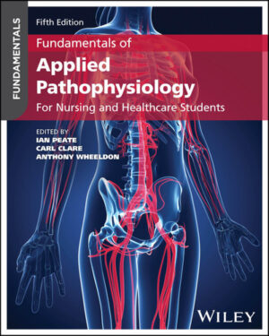 Fundamentals of Applied Pathophysiology: For Nursing and Healthcare Students