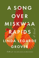 A Song Over Miskwaa Rapids A Novel