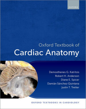 Oxford Textbook of Cardiac Anatomy (Oxford Textbooks in Cardiology)