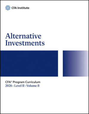 2026 CFA Program Curriculum Level II, Volume 8: Alternative Investments