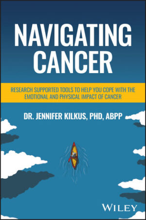 Navigating Cancer: Research Supported Tools to Hel P You Cope with the Emotional and Physical Impact of Cancer