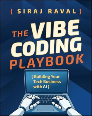 The Vibe Coding Playbook Building Your Tech Business with AI