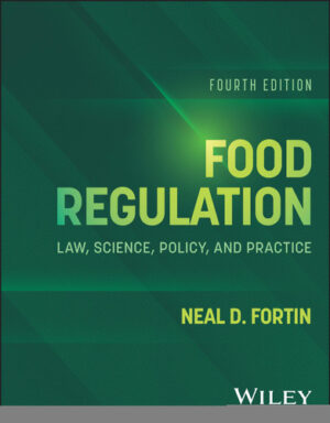 Food Regulation Law, Science, Policy, and Practice