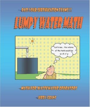 Lumpy Water Math Math for Wastewater Operators