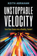 Unstoppable Velocity Turn Your Goals into a Reality, Faster!