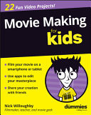 Movie Making For Kids For Dummies