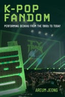 K-Pop Fandom Performing Deokhu from the 1990s to Today