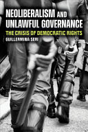 Neoliberalism and Unlawful Governance The Crisis of Democratic Rights