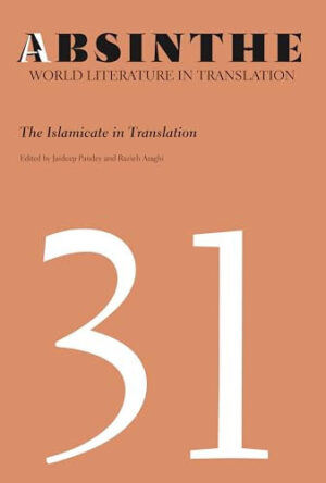 Absinthe: World Literature in Translation The Islamicate in Translation
