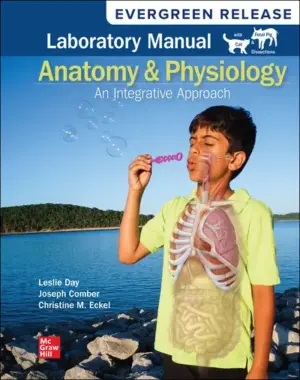 Anatomy & Physiology:  An Integrative  Approach