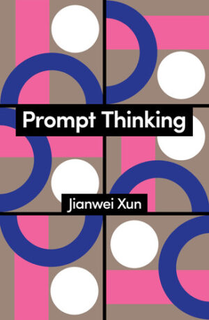 Prompt Thinking A Critique of Generative Reason