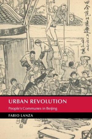 Urban Revolution - People's Communes in Beijing