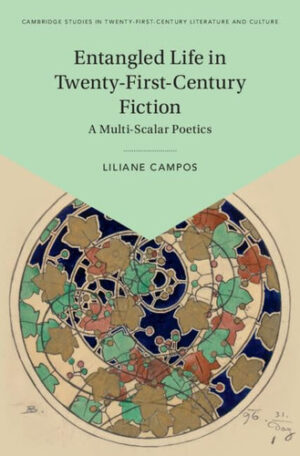 Entangled Life in Twenty-First-Century Fiction - A Multi-scalar Poetics