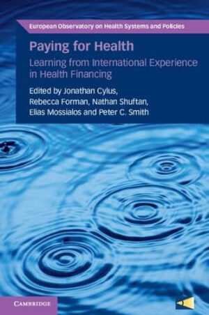 Paying for Health - Learning from International Experience in Health Financing