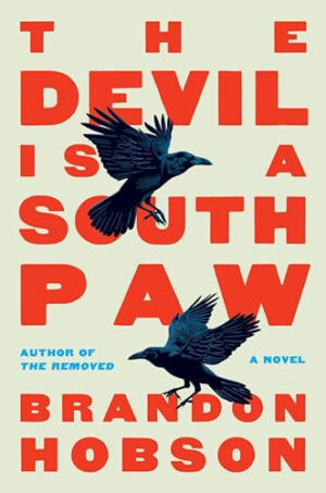 The Devil Is a Southpaw - A Novel