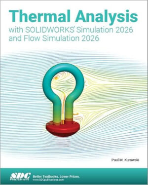 Thermal Analysis with SOLIDWORKS Simulation 2026 and Flow Simulation 2026