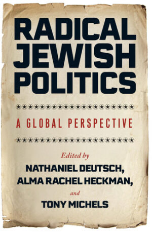 Radical Jewish Politics A Global Perspective