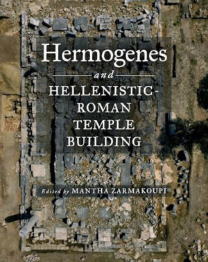 Hermogenes and Hellenistic-Roman Temple Building