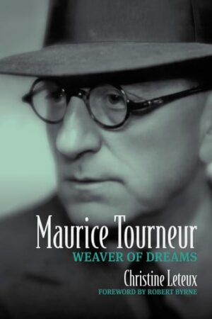 Maurice Tourneur - Weaver of Dreams