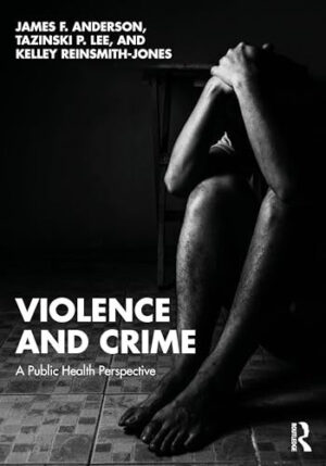Violence and Crime A Public Health Perspective