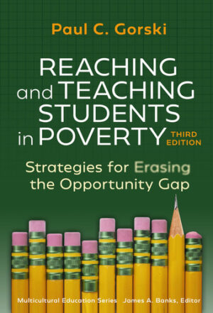Reaching and Teaching Students in Poverty: Strategies for Erasing the Opportunity Gap (Multicultural Education Series)