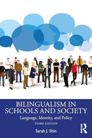 Bilingualism in Schools and Society Language, Identity, and Politics