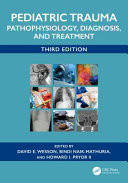 Pediatric Trauma Pathophysiology, Diagnosis, and Treatment, Third Edition