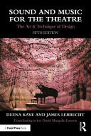 Sound and Music for the Theatre The Art and Technique of Design
