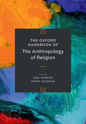 The Oxford Handbook of the Anthropology of Religion