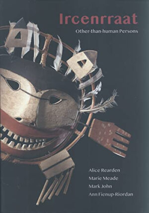 Ircenrraat Other-than-human Persons in Southwest Alaska