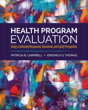 Health Program Evaluation Using a Culturally Responsive, Racialized, and Equity Perspective