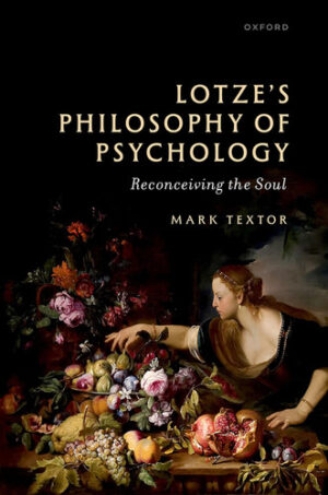 Lotze's Philosophy of Psychology - Reconceiving the Soul