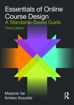 Essentials of Online Course Design A Standards-Based Guide