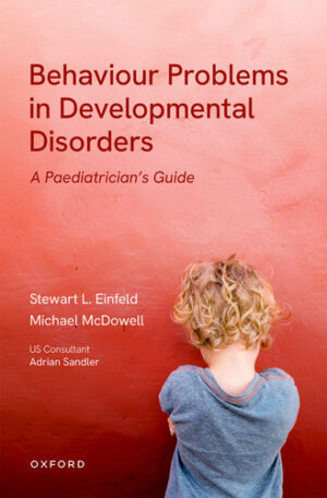 Behavioural Problems in Developmental Disorders: A Paediatrician's Guide