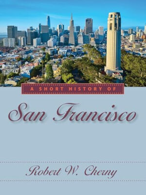 A Short History of San Francisco