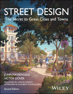 Street Design: The Secret to Great Cities and Towns