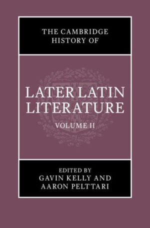 The Cambridge History of Later Latin Literature: Volume 2