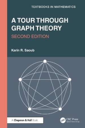A Tour Through Graph Theory