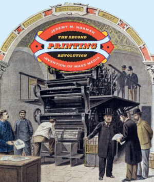 The Second Printing Revolution Invention of Mass Media