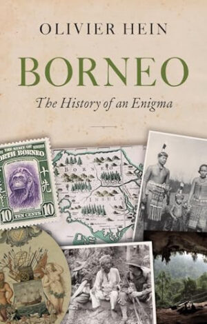 Borneo The History of an Enigma