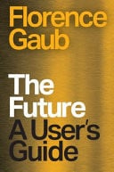 The Future A User's Guide