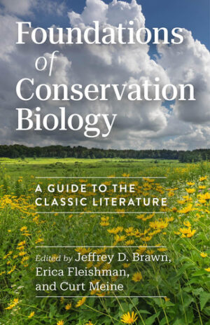Foundations of Conservation Biology A Guide to the Classic Literature