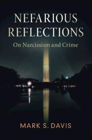 Nefarious Reflections - On Narcissism and Crime