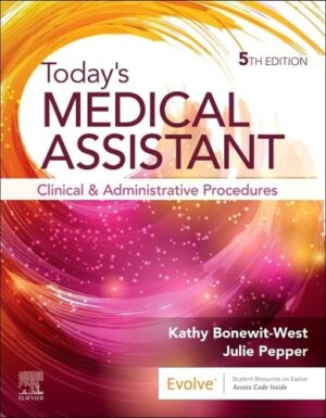 Today's Medical Assistant Clinical and Administrative Procedures