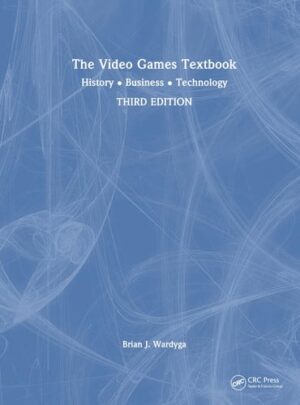 The Video Games Textbook History - Business - Technology