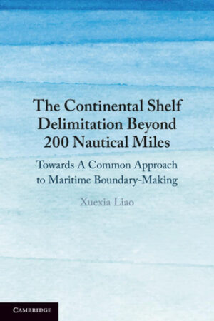 The Continental Shelf Delimitation Beyond 200 Nautical Miles
